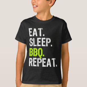 T-shirt Manger Sleep Bbq Répéter Rbeque Rbecue Rbecue Drôl