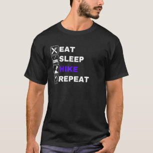 T-shirt Manger Sleep Hike Répéter Randonnée Hiker Camping