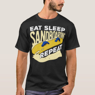 T-shirt Manger Sleep Sandboard Répéter Sandboarder Cadeau