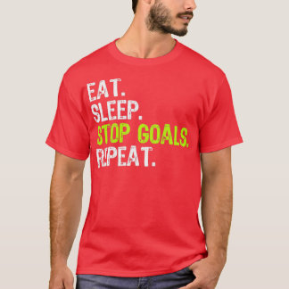 T-shirt Manger Sleep Stop Buts Répéter Funny Goalkeeper