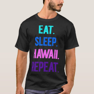 T-shirt Manger Sommeil Hawaii Répéter Vibes Aloha Tiki Lua