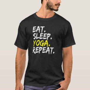 T-shirt Manger Sommeil Yoga Répéter Méditation Formation P
