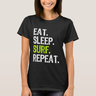 T-shirt Manger Surf de sommeil Répéter Surf Surfer Funny C