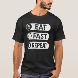 T-shirt Manger Vite Répéter - Jeûne Drôle