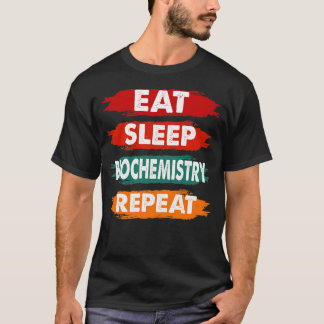 T-shirt Mangez Biochimie du sommeil Répéter Biochimie amus