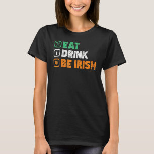 T-shirt Mangez Boire Be I Rish St Patrick's Day Party Boir
