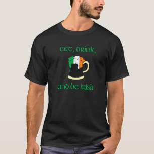 T-shirt Mangez Boire et Be Bière Irlandaise Boire Whisky I