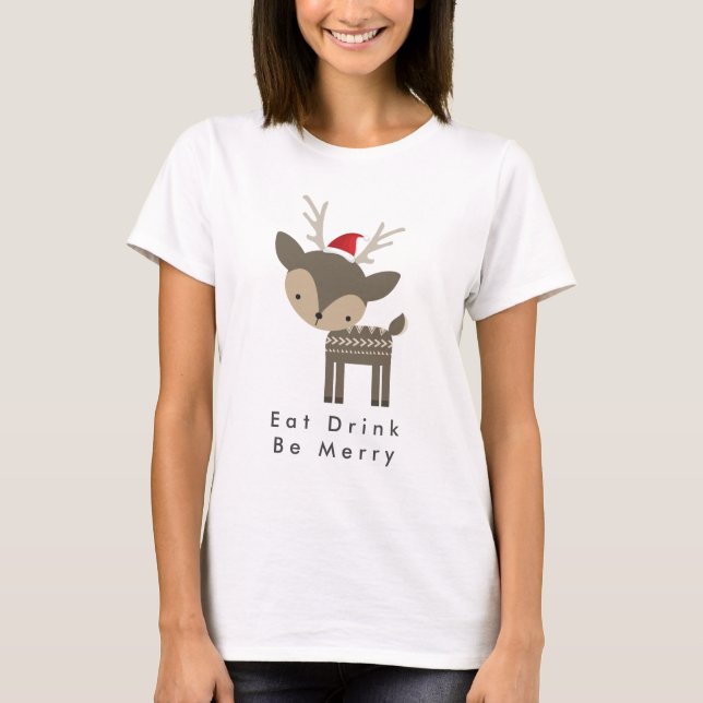 T-shirt Mangez Boire Soyez Joyeux Cerf De Noël En Chapeau  (Devant)