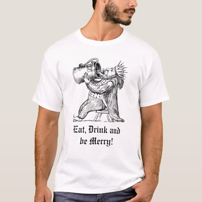 T-shirt Mangez, boisson et soyez joyeux ! (Devant)