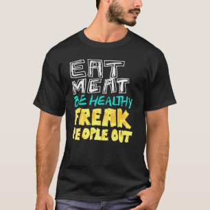 T-shirt Mangez de la viande être en santé des gens de frea