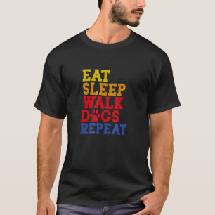 T-shirt Mangez des chiens de promenade de sommeil de répét