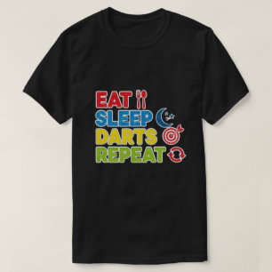 T-shirt Mangez des fléchettes de sommeil Répéter des cadea