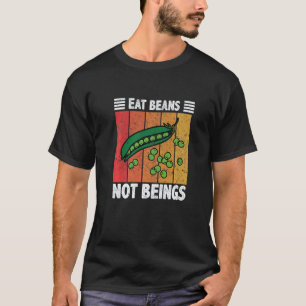 T-shirt Mangez des haricots pas des êtres Nourriture végan