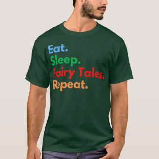 T-shirt Mangez des histoires fées de sommeil Répéter pour 