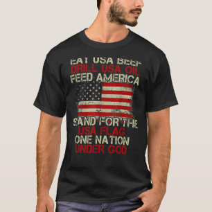T-shirt Mangez Du Boeuf Usa Drill Huile Usa Feed America S