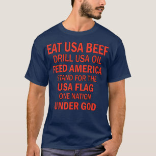 T-shirt Mangez Du Boeuf Usa Drill Huile Usa Feed America S