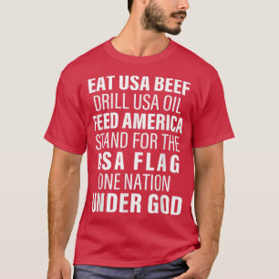 T-shirt Mangez Du Boeuf Usa Drill Huile Usa Feed America S