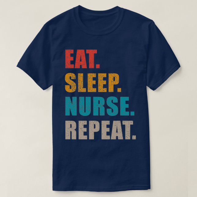 T-shirt Mangez Infirmière du sommeil Répéter Cadeau Cadeau (Design devant)