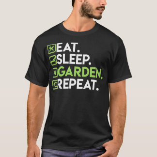 T-shirt Mangez Jardin du sommeil Répéter le jardinage pour