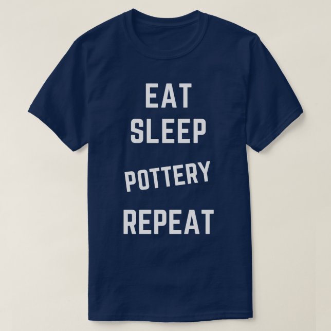 T-shirt Mangez la poterie du sommeil Répéter 7 (Design devant)