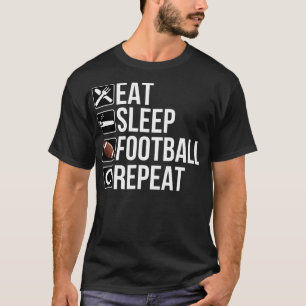 T-shirt Mangez la répétition du football de sommeil