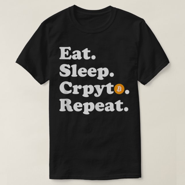 T-shirt Mangez le cristal de sommeil Répéter Bitcoin  (Design devant)
