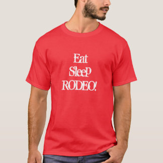 T-shirt Mangez le RODÉO de sommeil !