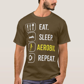 T-shirt Mangez le sommeil aérobie Répéter 1