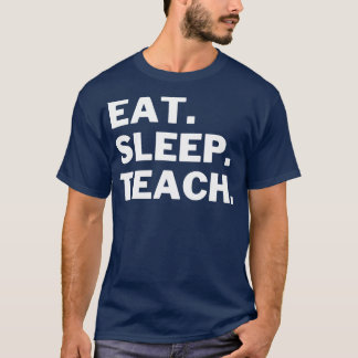 T-shirt Mangez le sommeil enseigner 4
