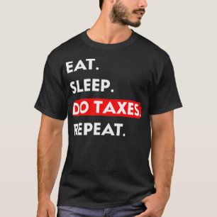 T-shirt Mangez Le Sommeil Faire Des Impôts Répéter La Sais
