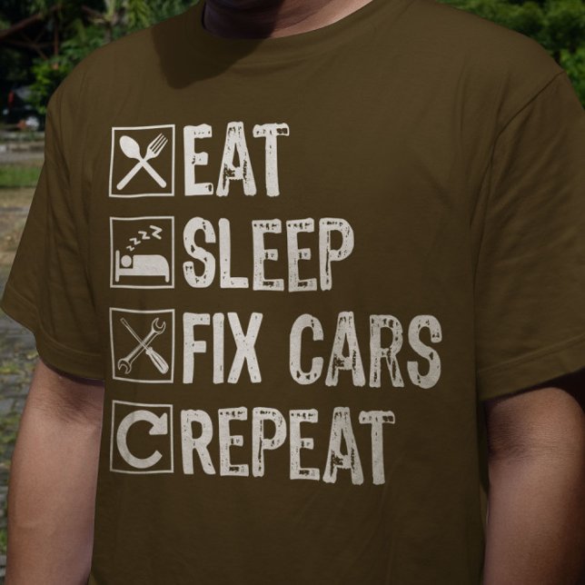 T-shirt Mangez le sommeil Fixer les voitures Répéter Funny (Créateur téléchargé)