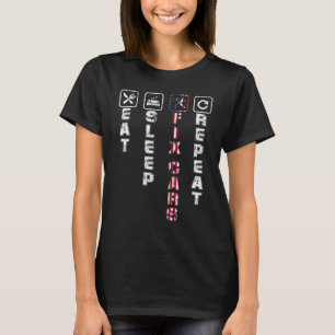 T-shirt Mangez le sommeil Fixer les voitures Répéter la vo