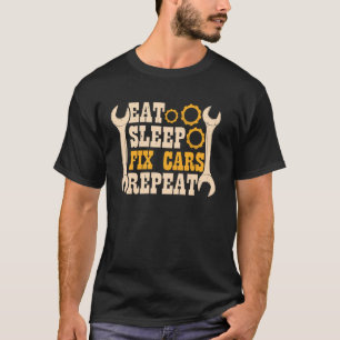 T-shirt Mangez le sommeil Fixer les voitures Répéter Mécan