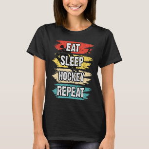 T-shirt Mangez le sommeil Hockey Répéter Funny Hockey sur