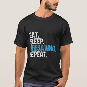 T-shirt Mangez le sommeil sauve-vie Répéter le sauvetage