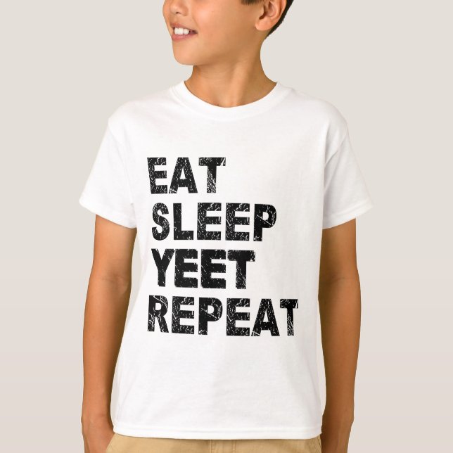 T-shirt Mangez le sommeil Yeet Répéter (Devant)