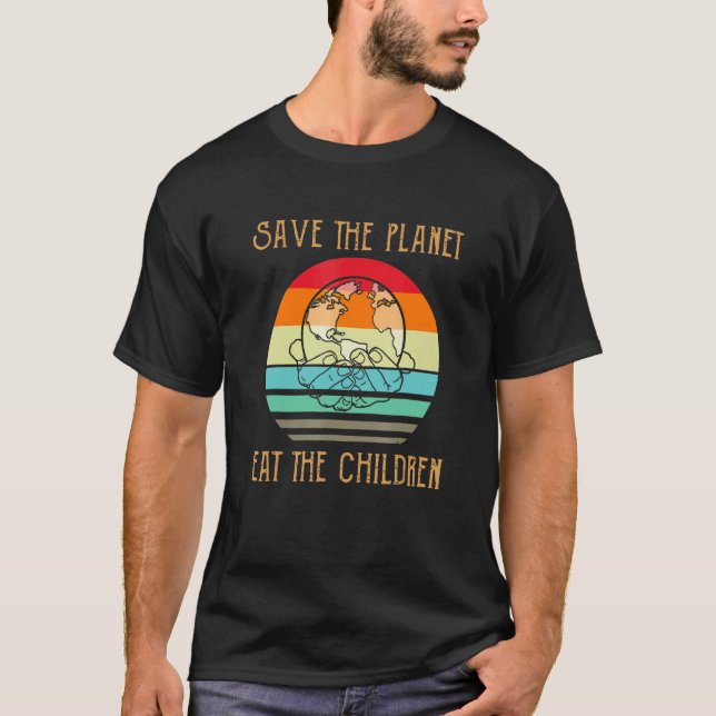 T-shirt Mangez Les Bébés Sauvez La Planète Mangez Les Enfa (Devant)