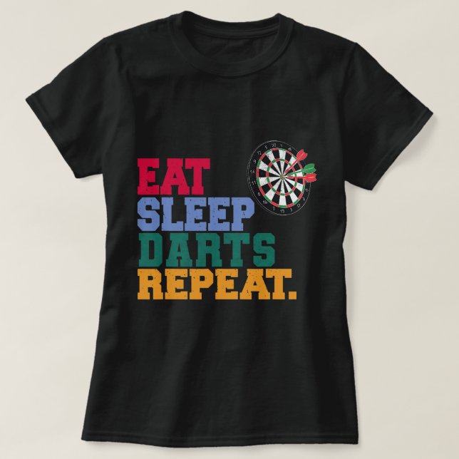 T-shirt Mangez les fléchettes de sommeil Répétez les fléch (Design devant)