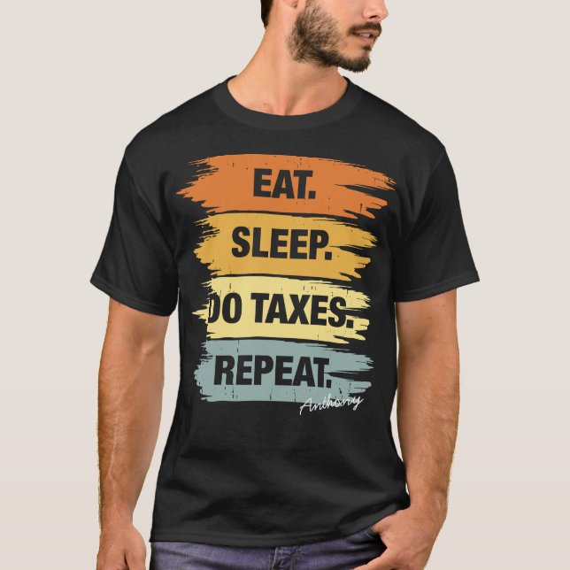 T-shirt Mangez les taxes de sommeil répétez (Devant)