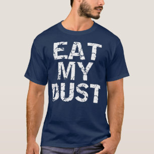 T-shirt Mangez ma poussière pour hommes Funny Racing Premi