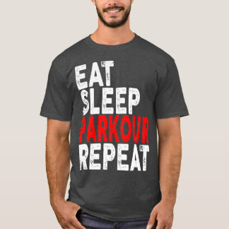 T-shirt Mangez Parkour du sommeil Répéter Parkour Tee