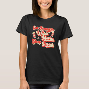 T-shirt Mangez Popcorn Regarder les films Dormir Répéter P