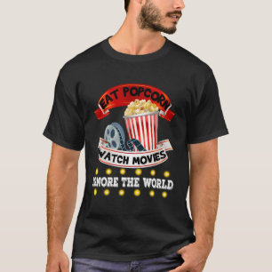 T-shirt Mangez Popcorn Regardez Les Films Ignorer Le Monde