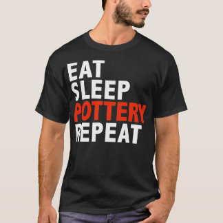 T-shirt Mangez Poterie Dormir Répéter les cadeaux de fabri