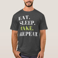 Mangez Sleep Bake Répéter Baking Bake Cool Funny B