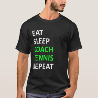 T-shirt Mangez Sleep Coach Tennis Répéter Coach Tennis