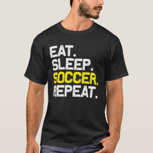 T-shirt Mangez Sleep Football Répéter Football Fans de foo