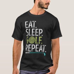 T-shirt Mangez Sleep Golf Répéter Golfing Golfing Funny Me