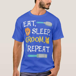 T-shirt Mangez Sleep Groom Répéter Funny Chien Grooming