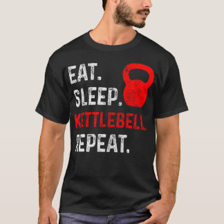 T-shirt Mangez Sleep Kettlebell Répétez Fitness Gym